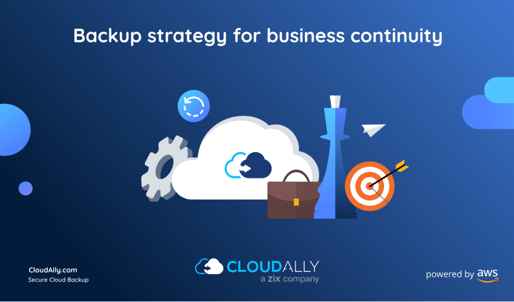 backup strategy for your business continuity | CloudAlly