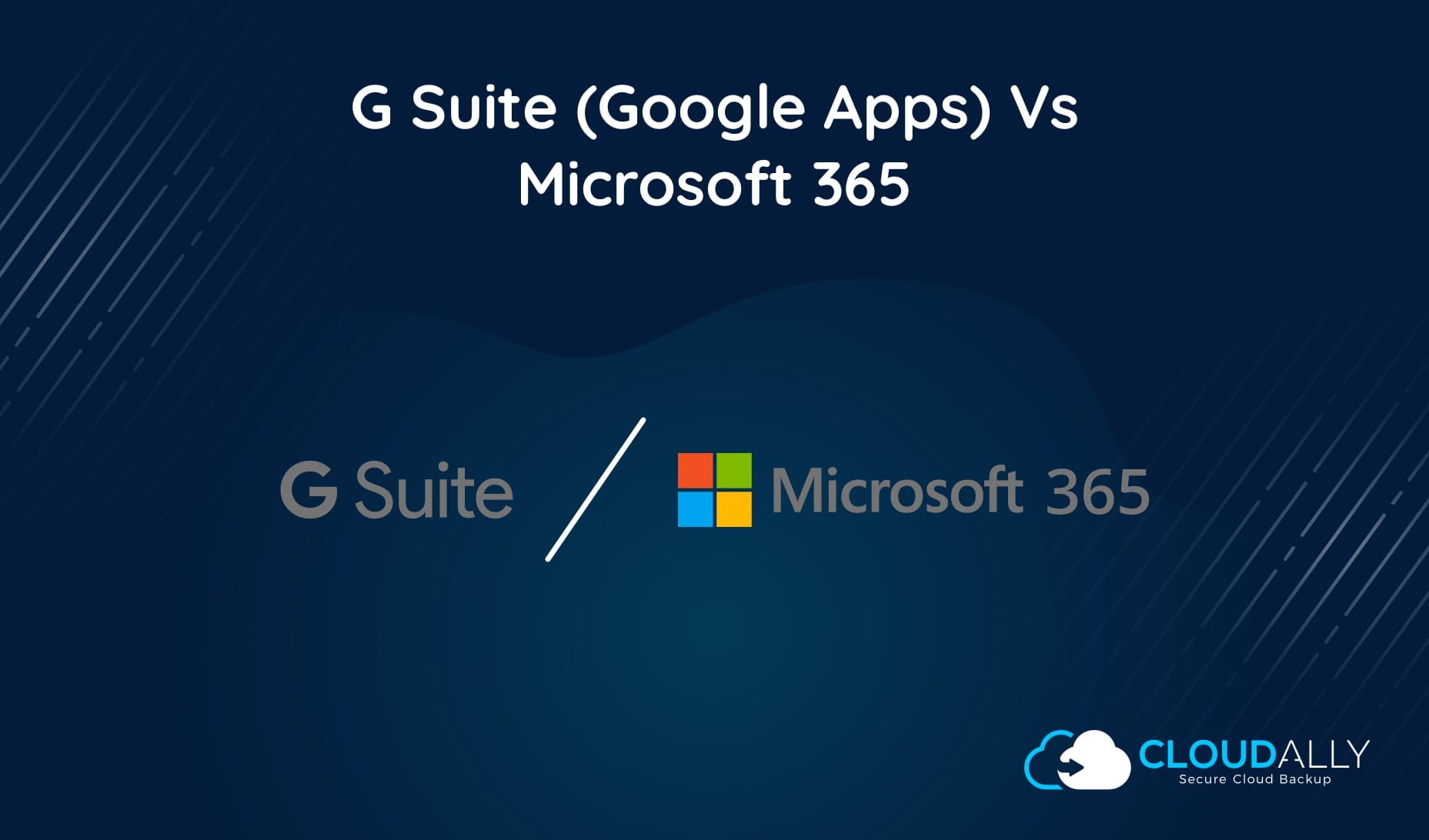 G Workspace Vs Office 365 | CloudAlly