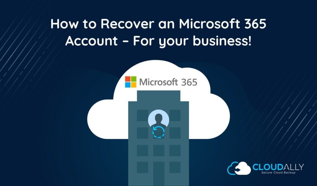 How to Recover an Office 365 Account | CloudAlly