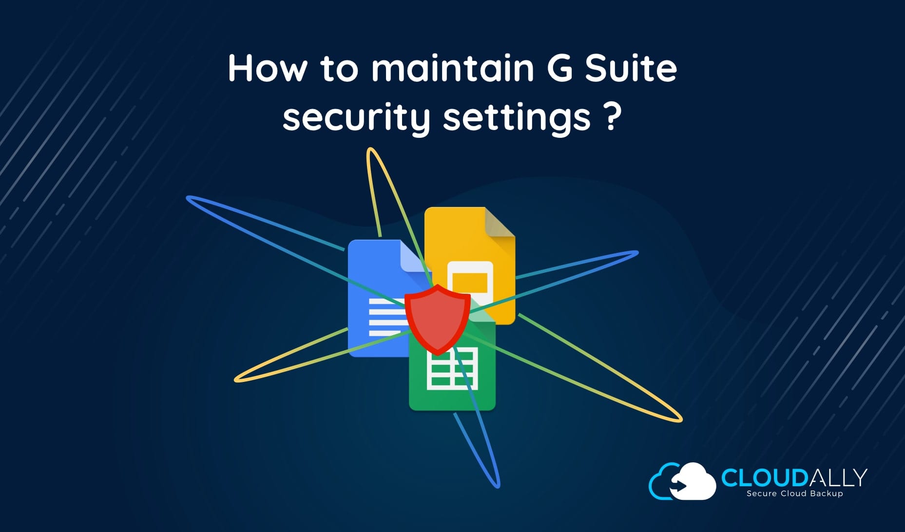 G suite security settings | CloudAlly