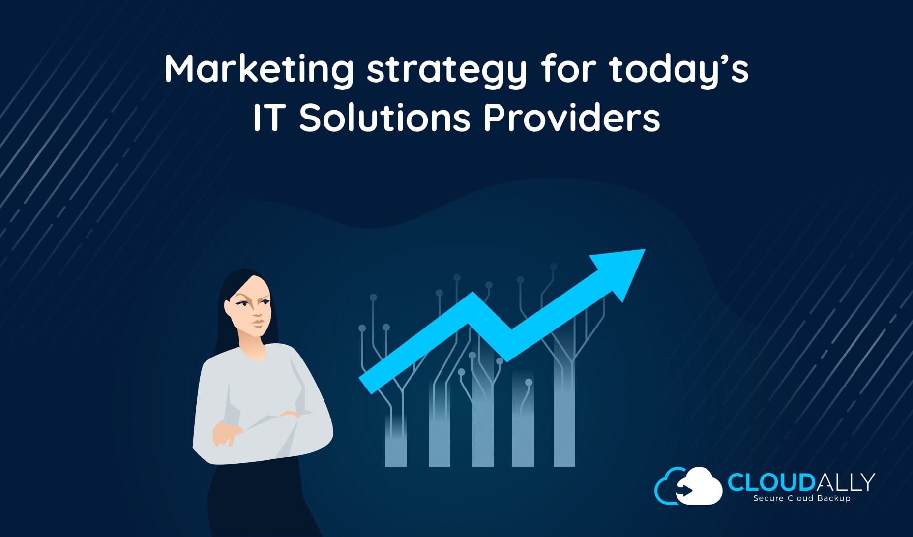 Marketing strategy for today’s IT Solutions Providers | CloudAlly