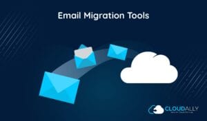 email migration tool | CloudAlly
