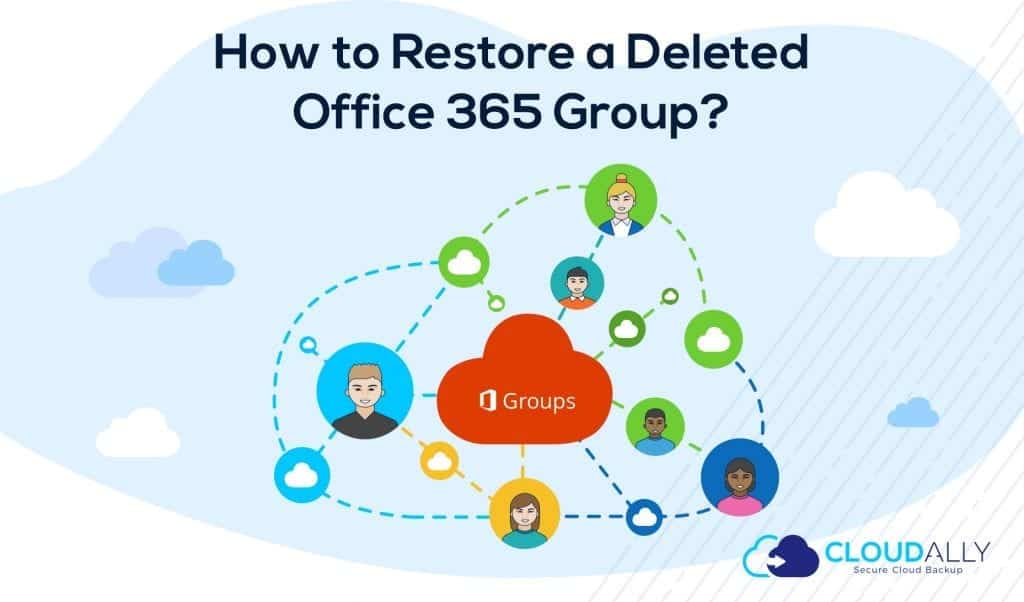 how to Restore a Deleted Office 365 Group using PowerShell ? | CloudAlly