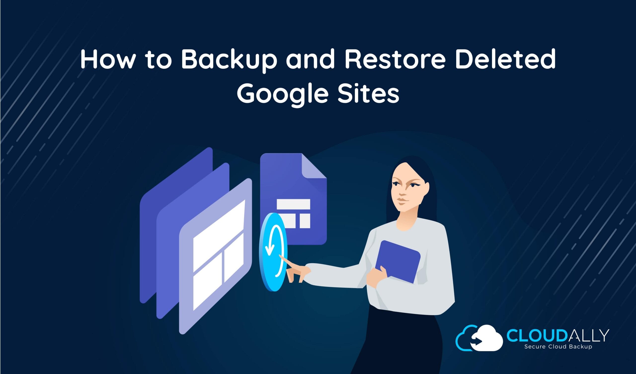 backup and restore deleted google sites | CloudAlly