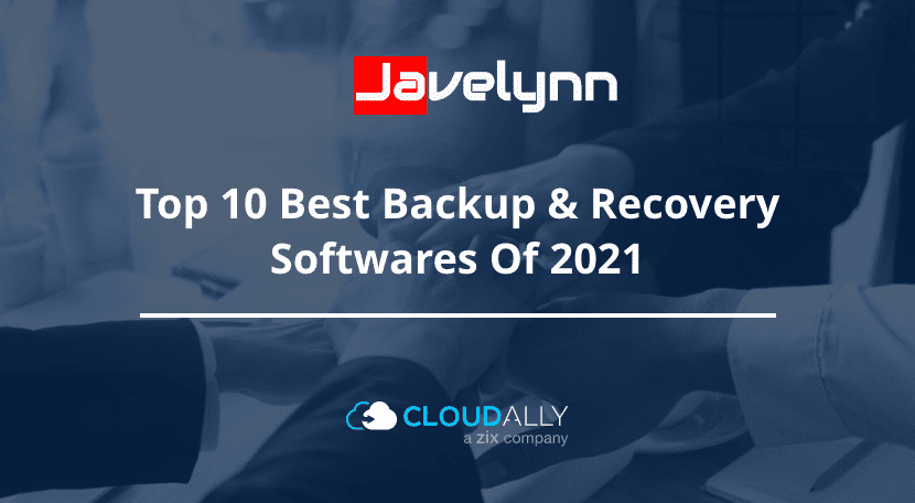 Javelynn Top 10 Best Backup and Recovery Softwares of 2021 | CloudAlly