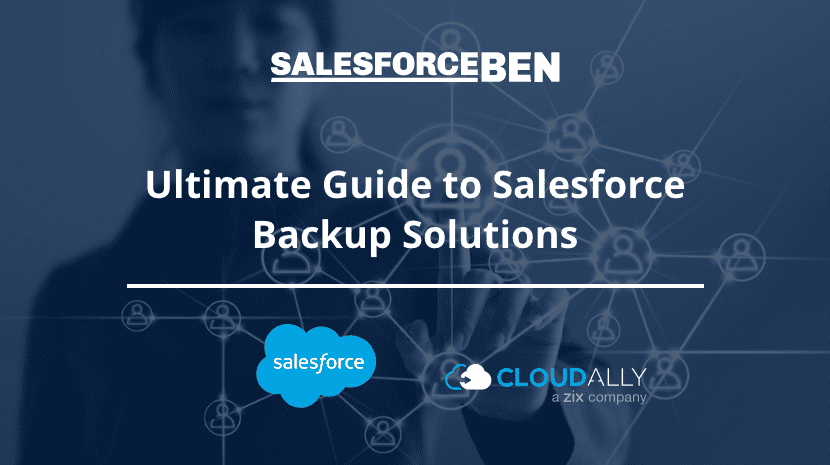 Ultimate Guide to Salesforce Backup Solutions | CloudAlly