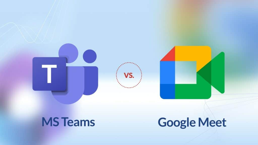 Microsoft Teams vs Google Meet: Google Meet Vs Teams