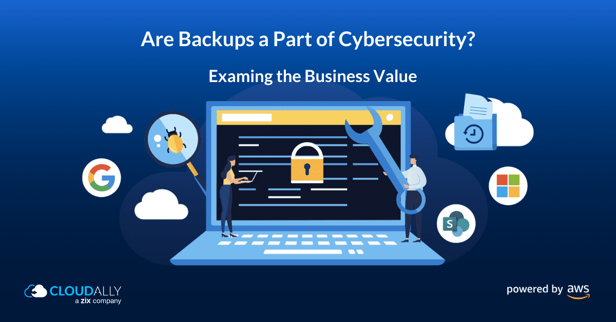 Are Backups a Part of Cybersecurity? | CloudAlly