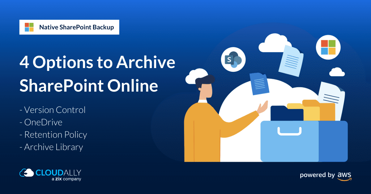 how to archive SharePoint - 4 SharePoint online archiving solutions