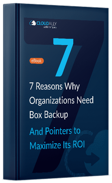 7 Reasons Why Oganizations Need Box Backup Ebook | CloudAlly