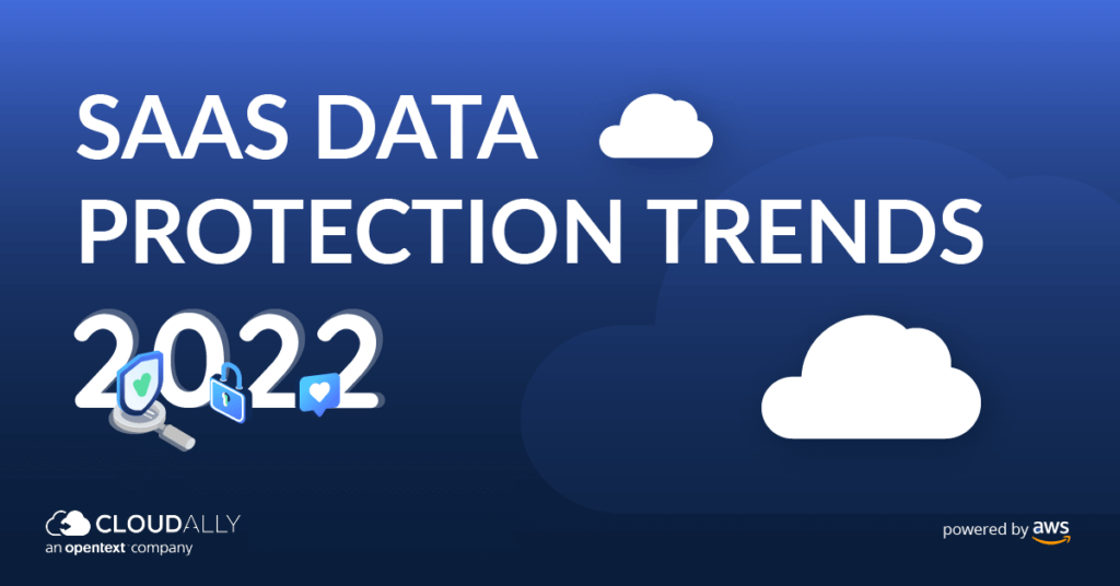 SaaS data protection trends 2022 | CloudAlly