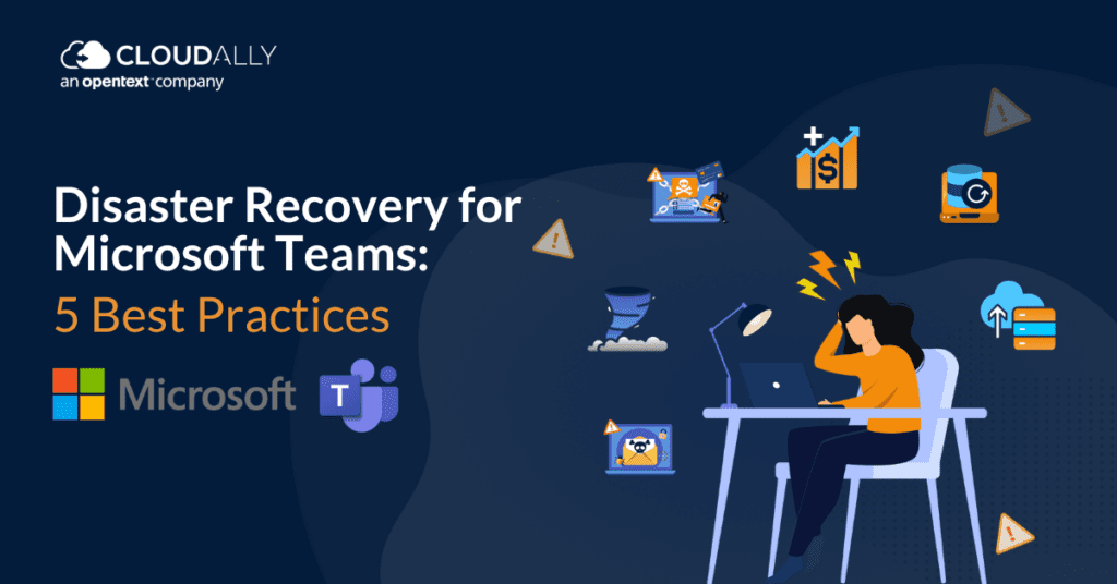 Disaster Recovery for Microsoft Teams: Key Points - CloudAlly