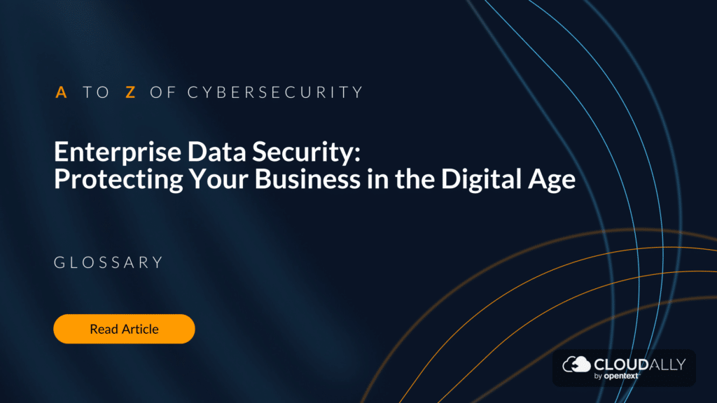Enterprise Data Security: Strategies for Safeguarding Your Business