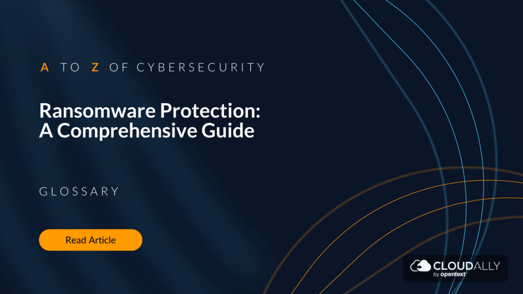 Ransomware Protection- A Comprehensive Guide