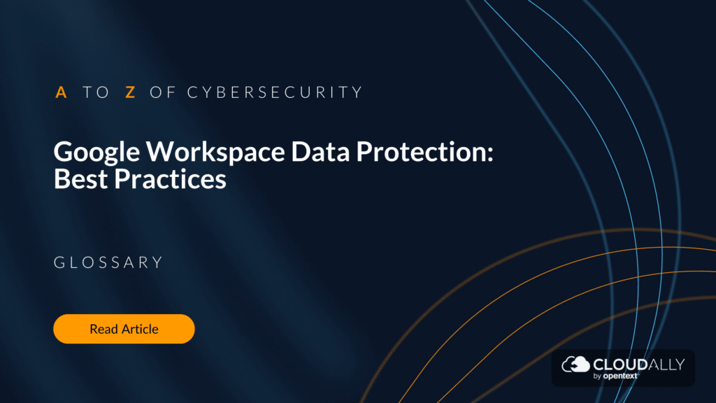 Google Workspace Data Protection Best Practices