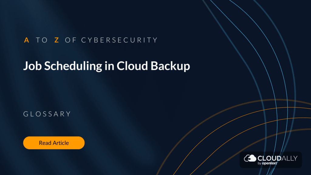 Job Scheduling in Cloud Backup